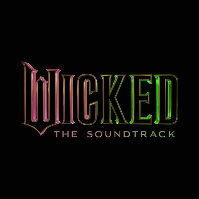 Wicked Movie Cast "Wicked: The Soundtrack" cover art