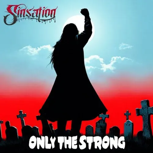 Sinsation, 'Only The Strong Survive', single cover art