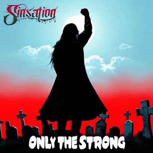 Sinsation, 'Only The Strong Survive', single cover art