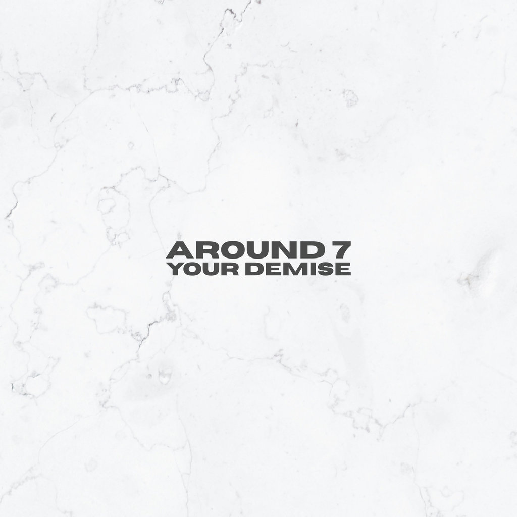 Around 7, "Your Demise", single cover art