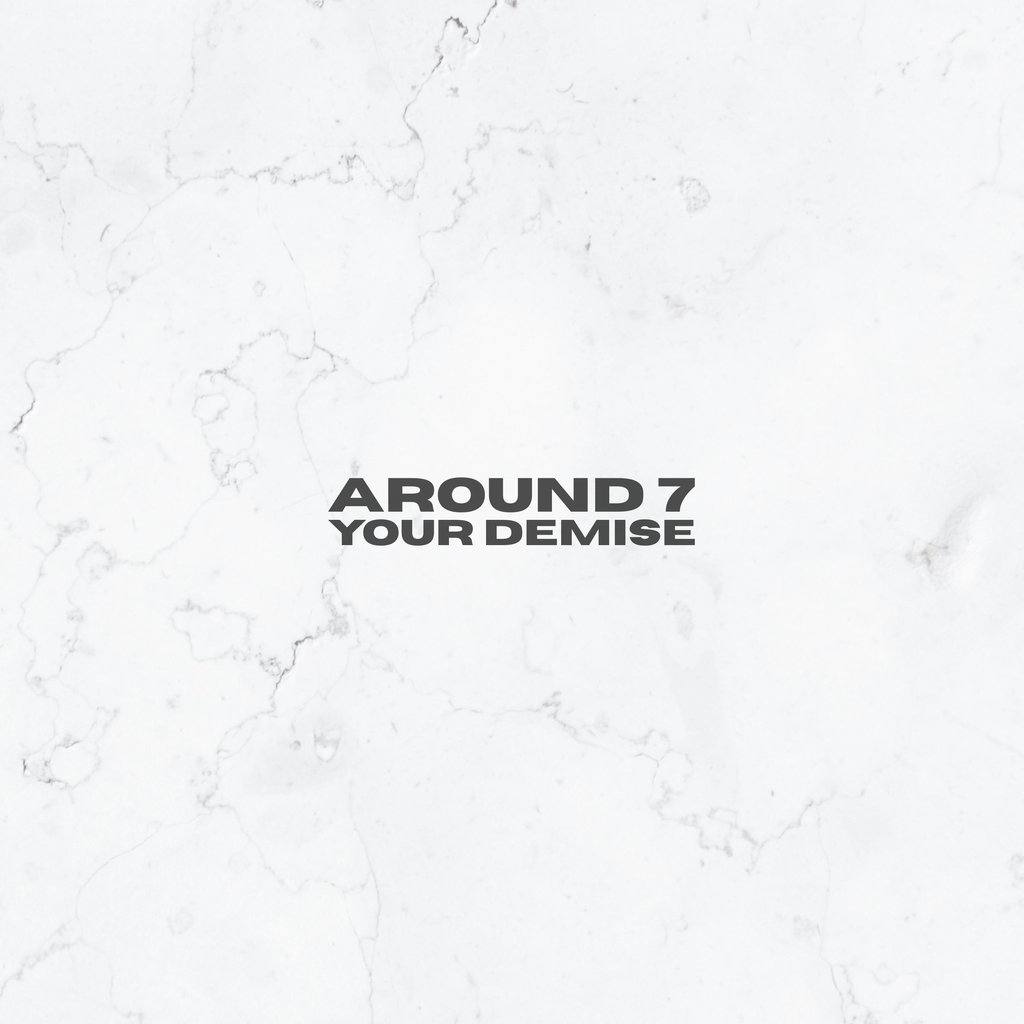 Around 7, "Your Demise", single cover art
