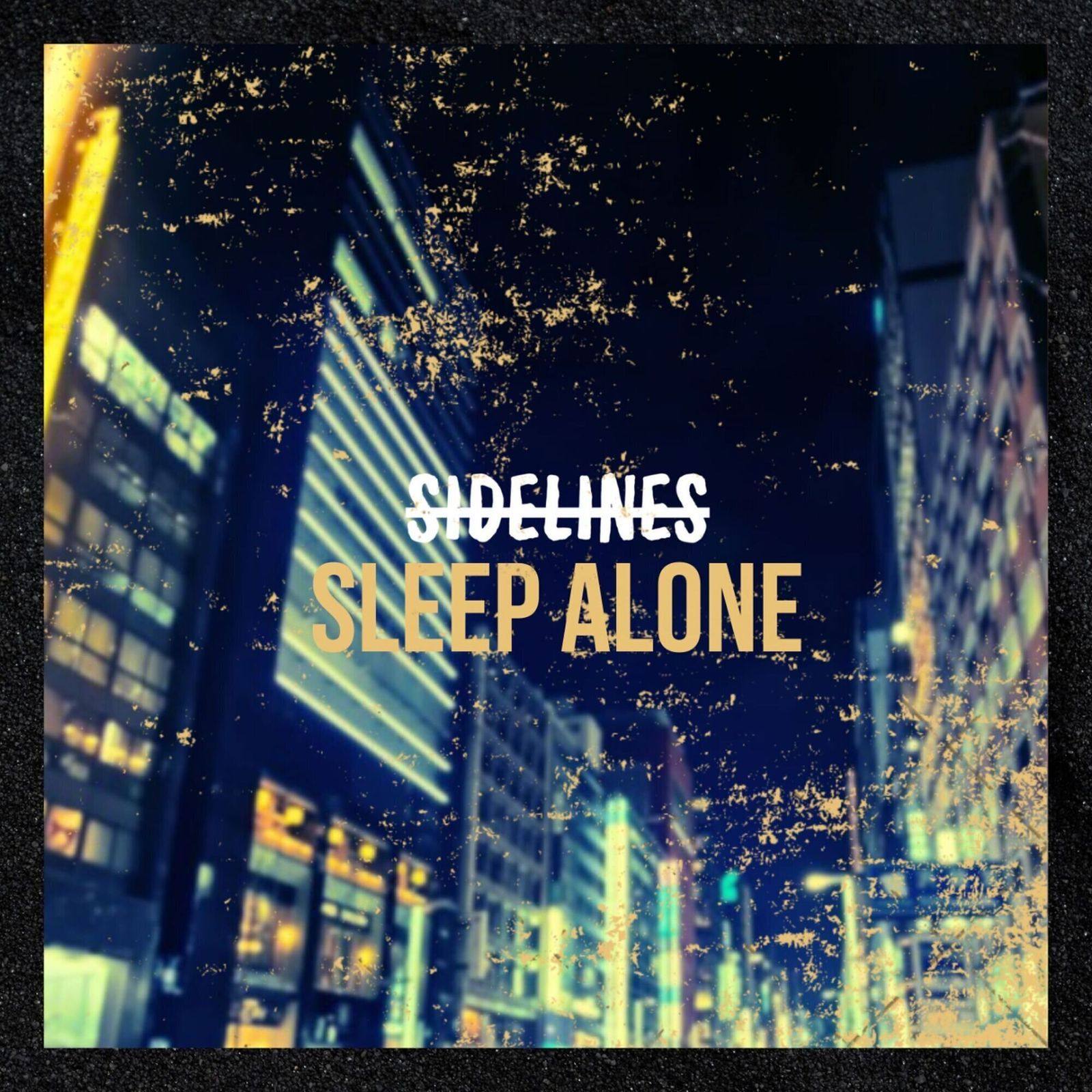 Sidelines, "Sleep Alone" single cover art