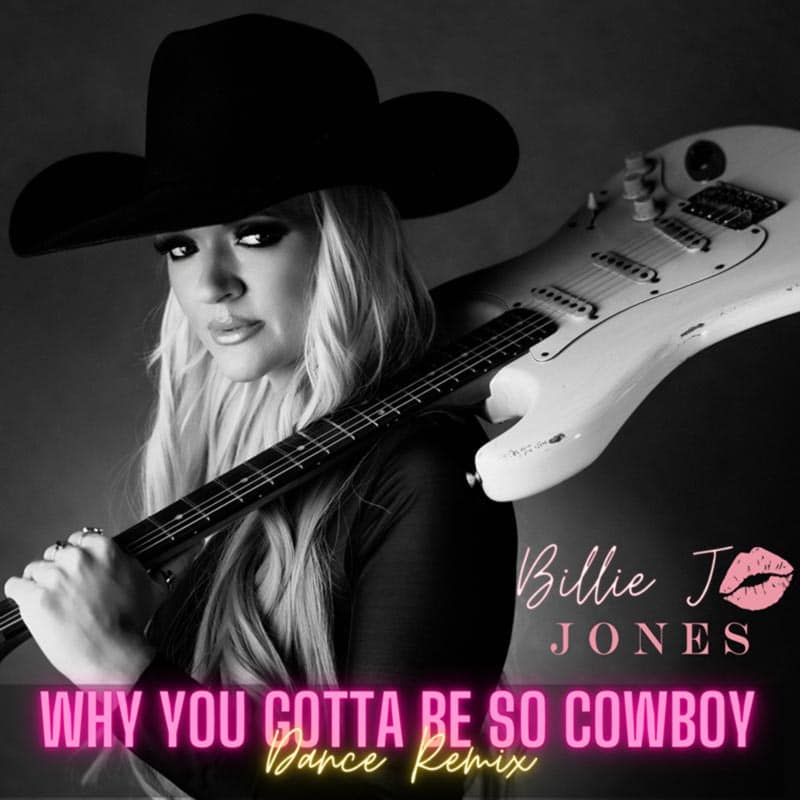 Billie Jo Jones, "Why You Gotta Be So Cowboy” single cover art