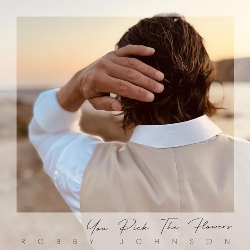 Robbie Johnson, "You Pick The Flowers" single cover art