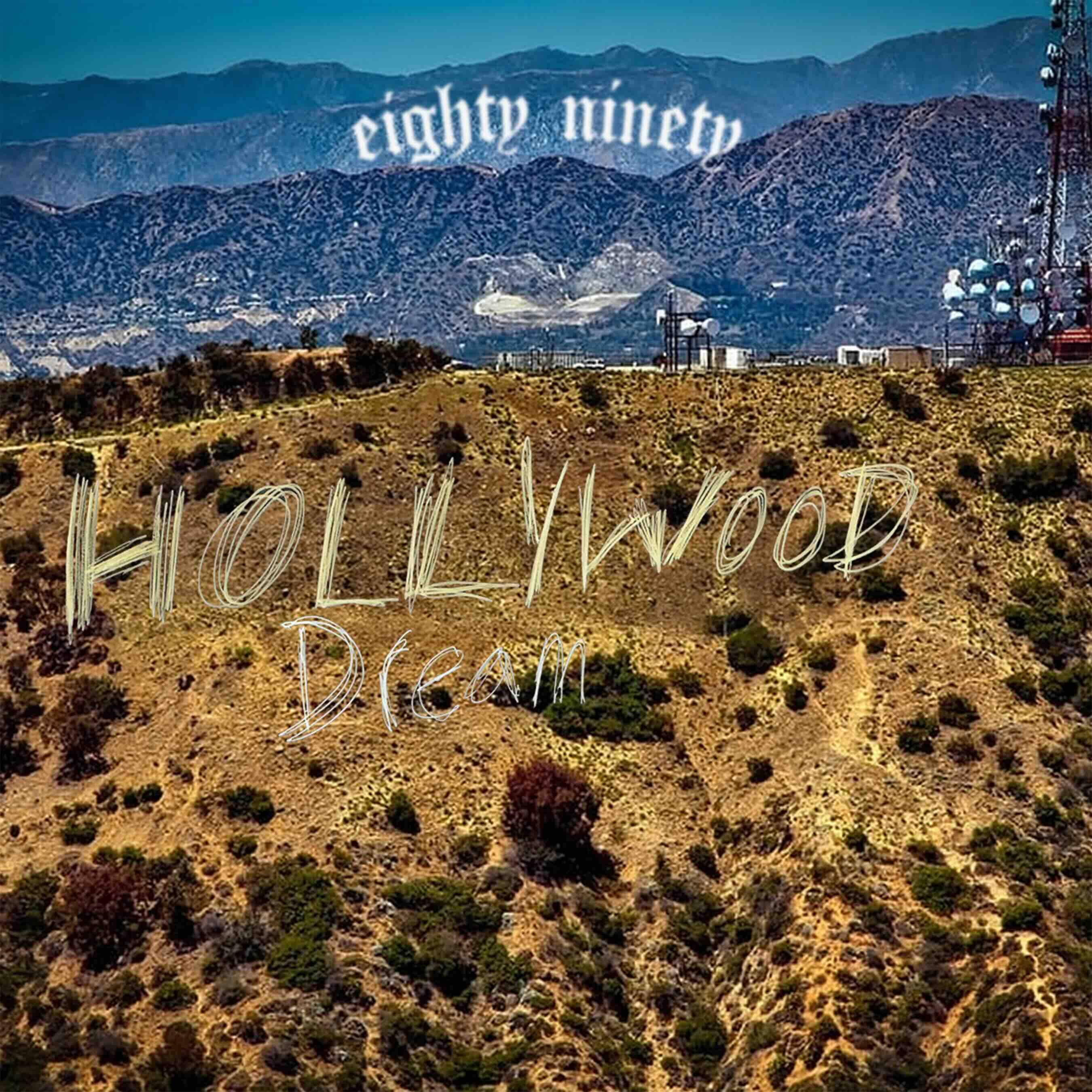 Eighty Ninety, "Hollywood Dream" single cover art