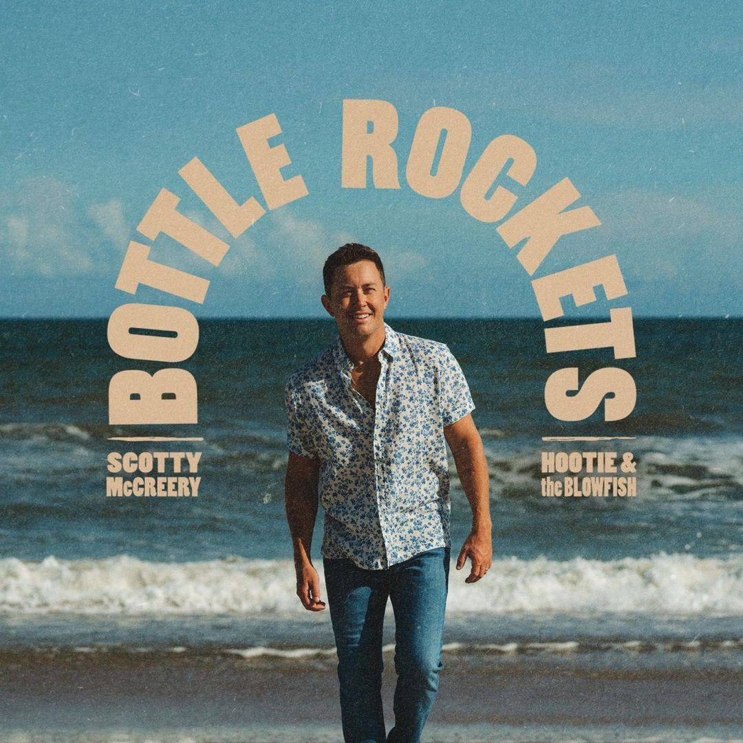 Scotty Mccreery "Bottle Rockets (Ft. Hootie & The Blowfish)" cover art