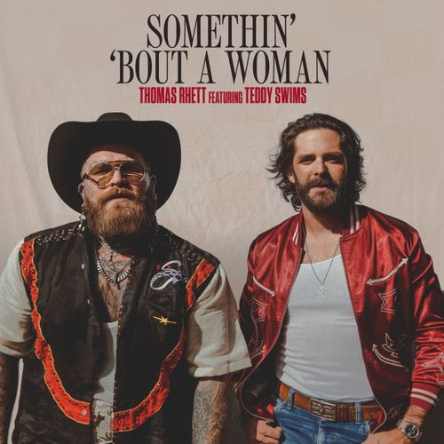 Thomas Rhett "Somethin' 'Bout A Woman (Ft. Teddy Swims)" cover art