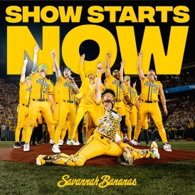 Savannah Bananas – Show Starts Now